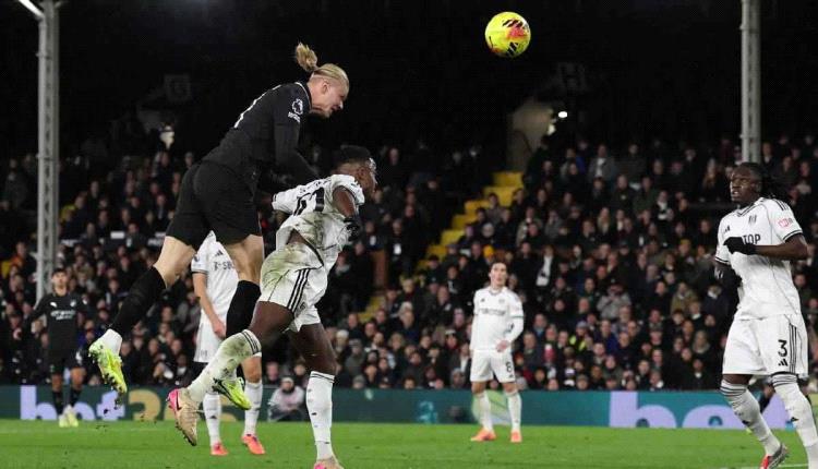 مانشستر سيتي ينجو من انتفاضة فولهام في الدوري الإنجليزي